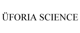 ÜFORIA SCIENCE trademark