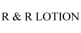 R & R LOTION trademark