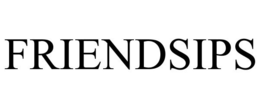 FRIENDSIPS trademark