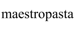 MAESTROPASTA trademark