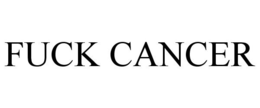 FUCK CANCER trademark