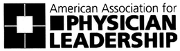 AMERICAN ASSOCIATION FOR PHYSICIAN LEADERSHIP trademark