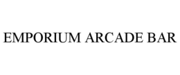 EMPORIUM ARCADE BAR trademark