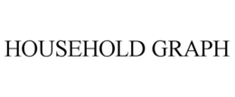 HOUSEHOLD GRAPH trademark
