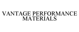 VANTAGE PERFORMANCE MATERIALS trademark