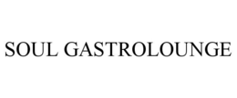 SOUL GASTROLOUNGE trademark