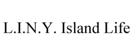 L.I.N.Y. ISLAND LIFE trademark