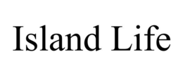 ISLAND LIFE trademark