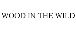 WOOD IN THE WILD trademark
