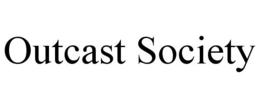 OUTCAST SOCIETY trademark