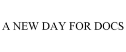 A NEW DAY FOR DOCS trademark