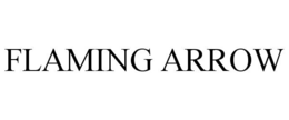FLAMING ARROW trademark