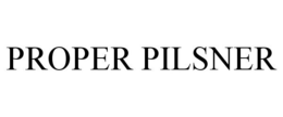 PROPER PILSNER trademark