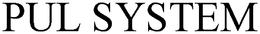PUL SYSTEM trademark