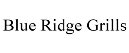 BLUE RIDGE GRILLS trademark