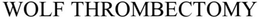 WOLF THROMBECTOMY trademark