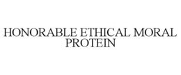 HONORABLE ETHICAL MORAL PROTEIN trademark