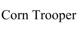 CORN TROOPER trademark