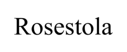 ROSESTOLA trademark
