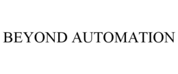 BEYOND AUTOMATION trademark
