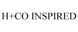 H+CO INSPIRED trademark