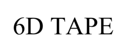 6D TAPE trademark