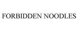 FORBIDDEN NOODLES trademark