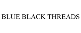 BLUE BLACK THREADS trademark