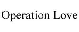 OPERATION LOVE trademark