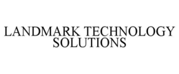 LANDMARK TECHNOLOGY SOLUTIONS trademark