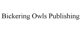 BICKERING OWLS PUBLISHING trademark