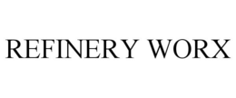 REFINERY WORX trademark