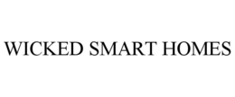 WICKED SMART HOMES trademark