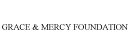 GRACE & MERCY FOUNDATION trademark