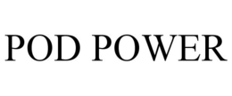POD POWER trademark