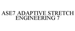 ASE7 ADAPTIVE STRETCH ENGINEERING 7 trademark