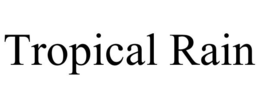 TROPICAL RAIN trademark
