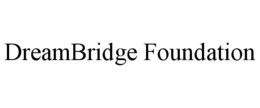DREAMBRIDGE FOUNDATION trademark