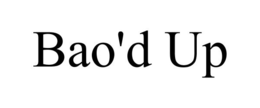 BAO'D UP trademark