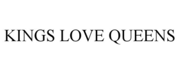 KINGS LOVE QUEENS trademark