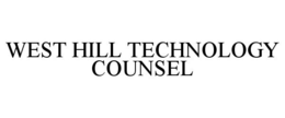 WEST HILL TECHNOLOGY COUNSEL trademark