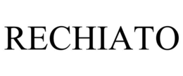 RECHIATO trademark