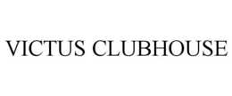 VICTUS CLUBHOUSE trademark