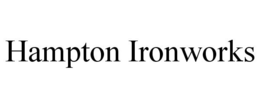 HAMPTON IRONWORKS trademark