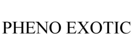 PHENO EXOTIC trademark