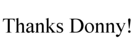 THANKS DONNY! trademark