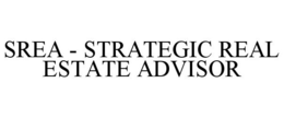 SREA - STRATEGIC REAL ESTATE ADVISOR trademark