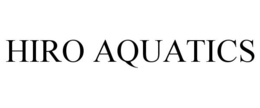 HIRO AQUATICS trademark