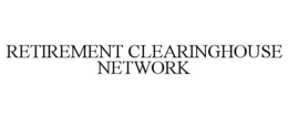 RETIREMENT CLEARINGHOUSE NETWORK trademark