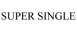 SUPER SINGLE trademark